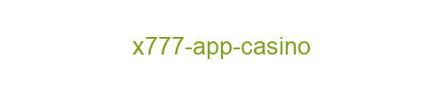 X777 app casino