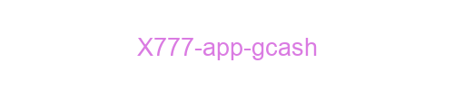 X777 app gcash