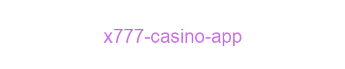 X777 Casino App