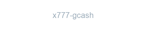 X777 Gcash