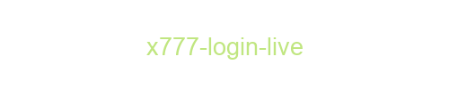 X777 login live