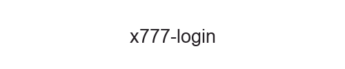 X777 login