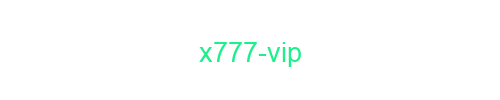 X777 VIP